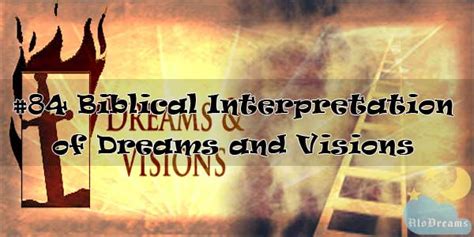 #84 Biblical Interpretation of Dreams and Visions