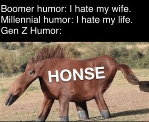 gen z humor | Honse | Know Your Meme