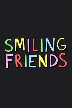 ‎Smiling Friends (2020) directed by Zach Hadel, Michael Cusack ...