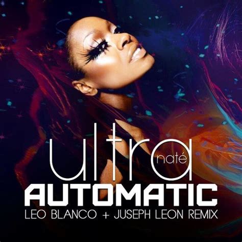 Stream Ultra Nate - Automatic (Leo Blanco & Juseph Leon Remix) by ...