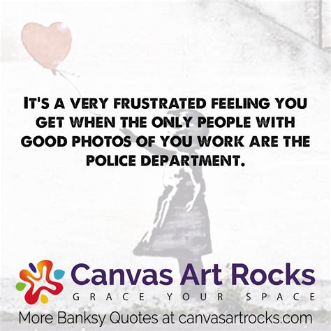 109 Never Before Seen Banksy Quotes And Sayings | Canvas Art Rocks