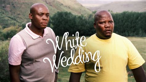 White Wedding Afrikaans, Xhosa, Zulu Movie Streaming Online Watch