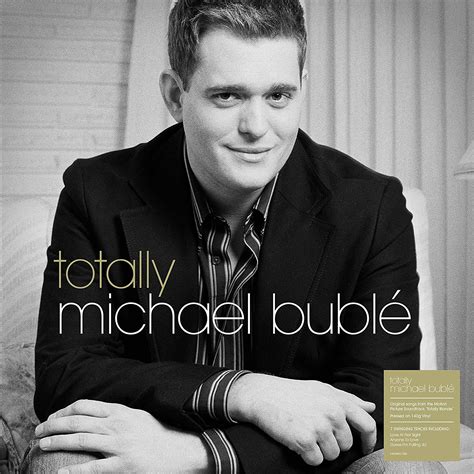 MICHAEL BUBLÉ Totally Michael Buble reviews