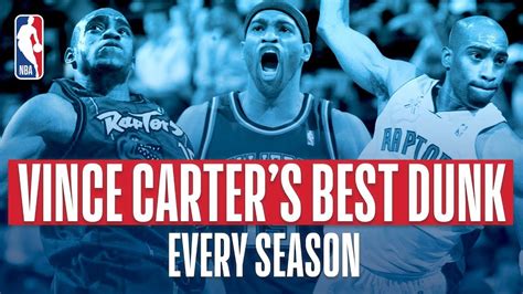 Vince Carter BEST Dunk Each Year In The NBA! - YouTube