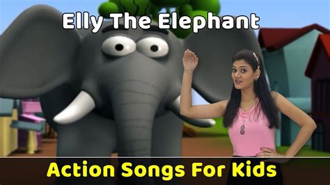 Elly The Elephant Song | Action Songs For Kids | Nursery Rhymes With ...