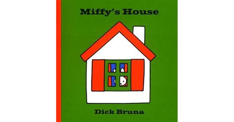 Miffy's House by Dick Bruna