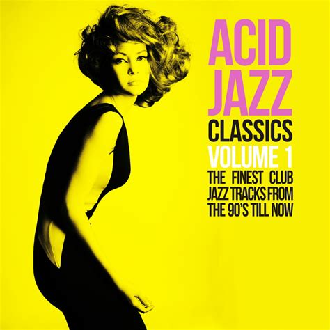 Various Artists - Acid Jazz Classics, Vol. 1 (The Finest Club Jazz ...