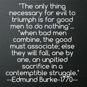 Image result for all it takes for evil to triumph is for good to do ...