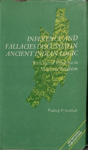 Inference And Fallacies Discussed In Ancient Indian Logic Pradeep P. Gokhale : javanesegraviton ...