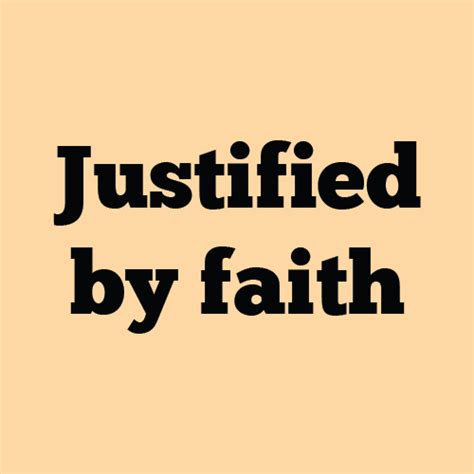 Justified by faith - Adam4d.com