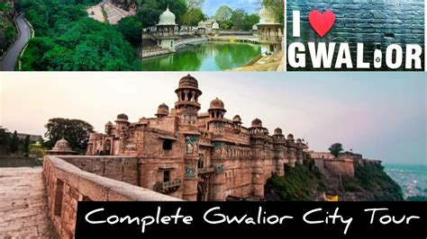 Complete Tour Of The Gwalior City Tourist Place Gwalior Fort Jai Vilas ...