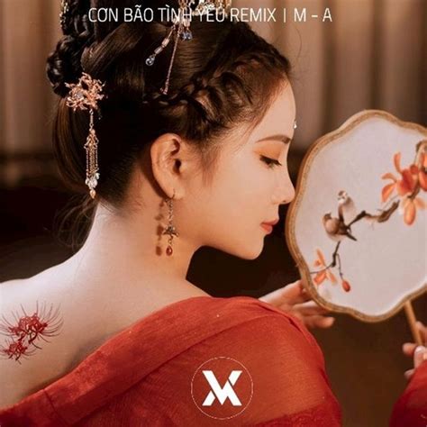 Cơn Bão Tình Yêu / 爱的暴风雨 Remix - M-A, Mộng Hàm (Meng Han) - tải mp3|lời bài hát - NhacCuaTui