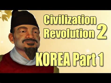 Civilization Revolution 2 - Sejong Korea #1 (iOS Strategy) - YouTube