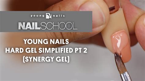 YN NAIL SCHOOL - YOUNG NAILS HARD GEL SIMPLIFIED PT2 (SYNERGY GEL) - YouTube