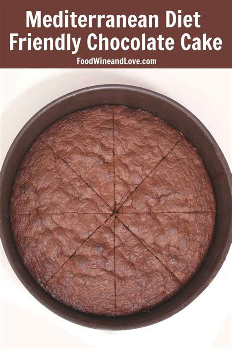 Mediterranean Diet Friendly Chocolate Cake - Food Wine and Love