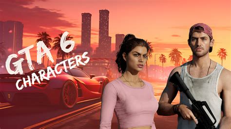 GTA 6 Characters: Unraveling the Mystery of the Next Grand Theft Auto ...