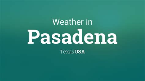 Weather for Pasadena, Texas, USA