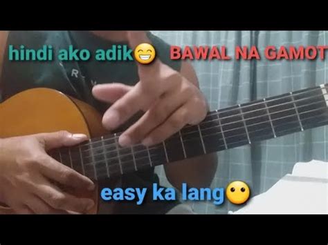 Hindi ako adik😠 bawal na gamot( easy ka lng 😶 ) | guitar tutorial | easy chords & strumming ...