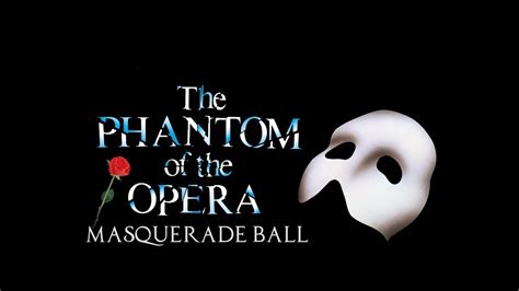 Phantom of the Opera Masquerade Ball - YouTube