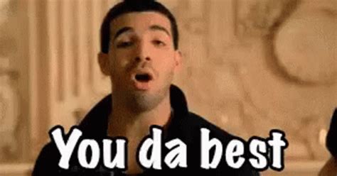 Drake You Da Best GIFs | Tenor