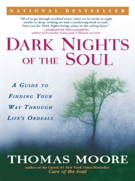 Dark Nights of the Soul: A Guide to Finding Your Way Through Life's Ordeals by Thomas Moore ...