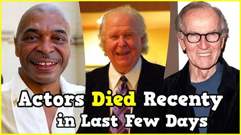 21 Actors Who Died Recently in Last Few Days - YouTube