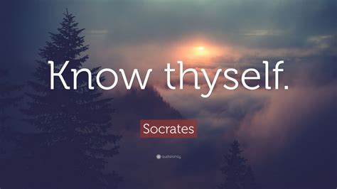 Socrates Quote: “Know thyself.” (32 wallpapers) - Quotefancy