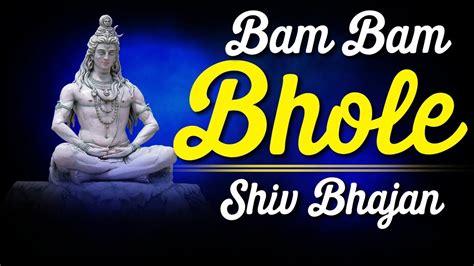 Bam Bam Bhole with Lyrics || Bholenath Bhajan || Shiv Bhajan || Bhole ...