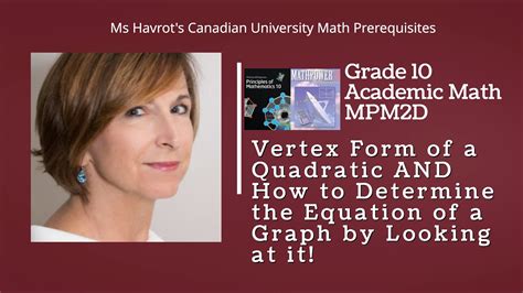 Grade 10 Vertex Form of a quadratic AND how to determine the equation ...