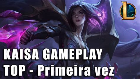 KaiSa Top - Gameplay (Primeira vez) - YouTube