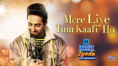 Mere Liye Tum Kaafi Ho Song Lyrics - Ayush man Khurana | Shubh Mangal Jyada Savdhan