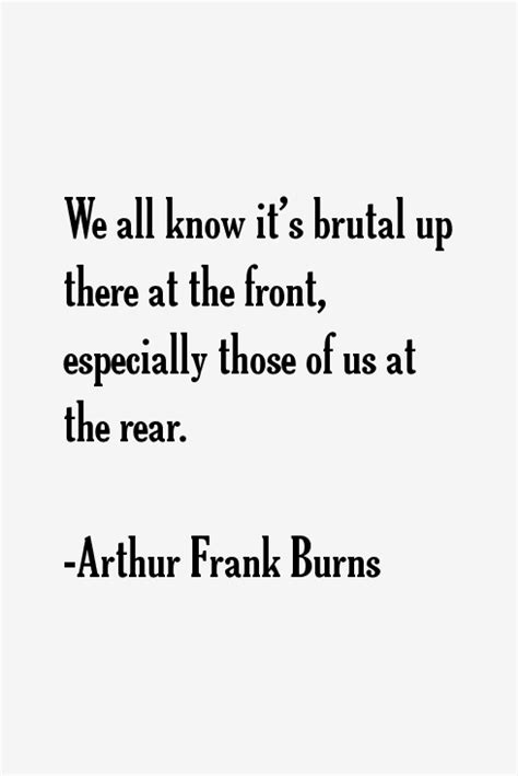 Arthur Frank Burns Quotes & Sayings