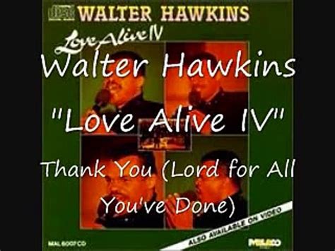Walter Hawkins - Thank You Lord (for all you've done) - video Dailymotion