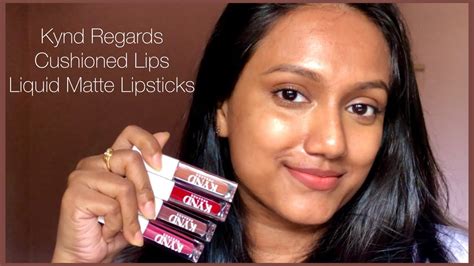 Kynd Regards Cushioned Lips Liquid Matte Lipsticks | Swatches & Review ...