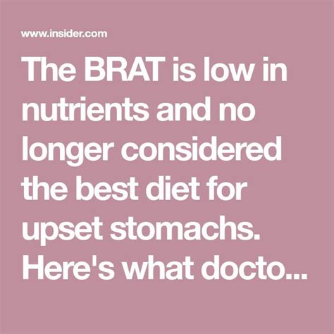 The BRAT is low in nutrients and no longer considered the best diet for upset stomachs. Here's ...