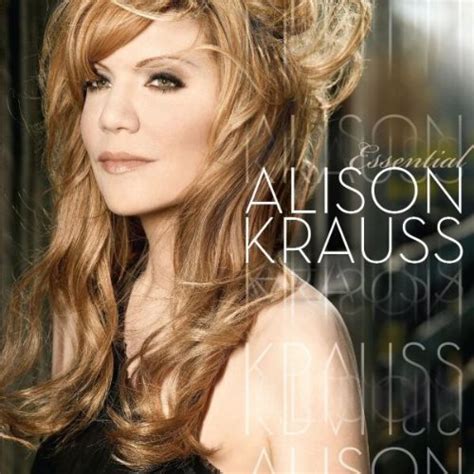 - The Essential Alison Krauss by Alison Krauss (2009-06-16) - Amazon.com Music