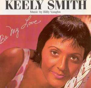 Keely Smith - Be My Love (1993, CD) | Discogs