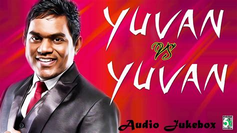 Yuvan Vs Yuvan Super Hit Best Audio Jukebox - YouTube