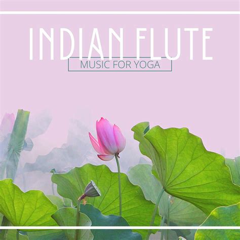 Relaxation - Indian Flute Music for Yoga: Relaxing Instrumental Music ...