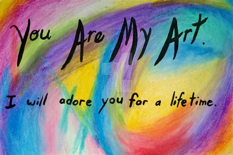 you are my art - quote by constancelea on DeviantArt