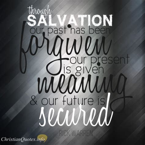 Rick Warren Quote - Claim these 4 Gifts Of Salvation In the Here and Now | ChristianQuotes.info