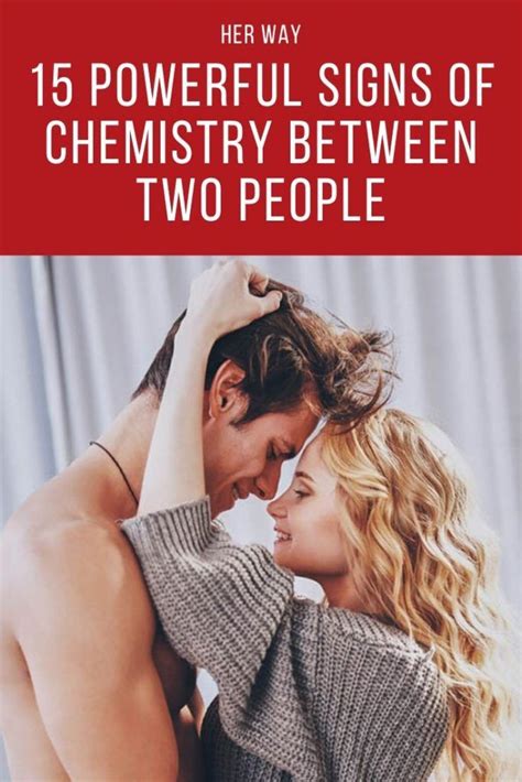 15 Powerful Signs Of Chemistry Between Two People | Chemistry between two people, Chemistry ...