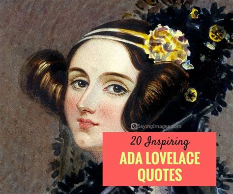 20 Inspiring Ada Lovelace Quotes | SayingImages.com | Ada lovelace ...