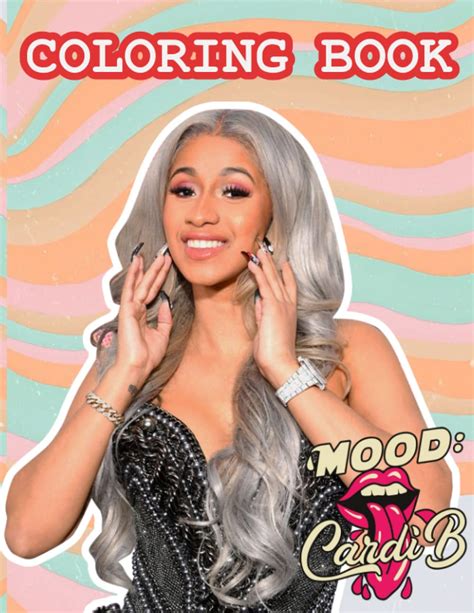 Buy Cardi B Coloring Book: A Cool Coloring Book With Many Illustrations Of Cardi B For Fans of ...