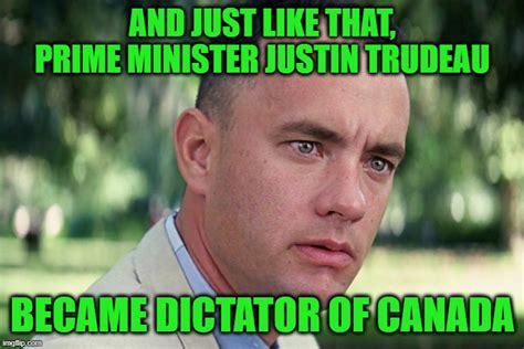 Trudeau Releases the Autocrat Within - Imgflip