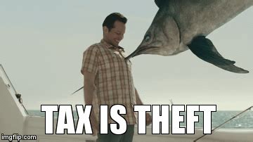 TAX IS THEFT - Imgflip