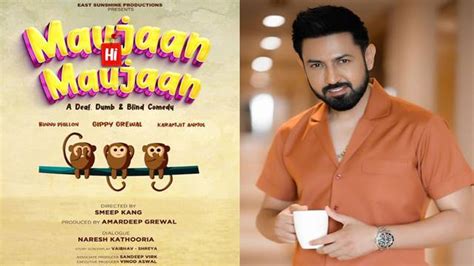 ‘Maujan Hi Maujan': Gippy Grewal's new film goes on floor; details ...