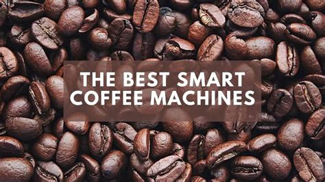 The Best Smart Coffee Machine Reviews for 2021 - Trusted Coffee