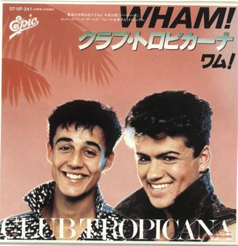 Wham Club Tropicana Japanese 7" vinyl single (7 inch record / 45) (206371)