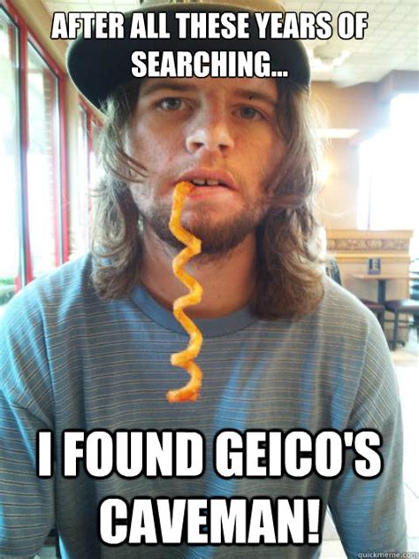 After all these years of searching... I found geico's caveman! - Caveman meme - quickmeme